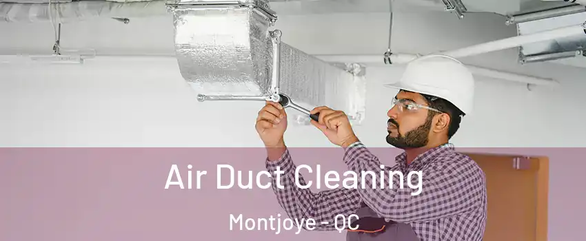  Air Duct Cleaning Montjoye - QC