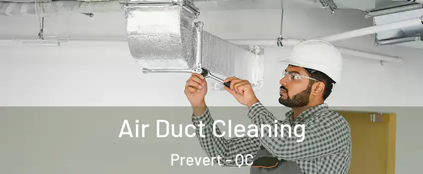  Air Duct Cleaning Prevert - QC