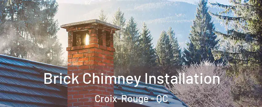  Brick Chimney Installation Croix-Rouge - QC