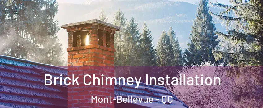  Brick Chimney Installation Mont-Bellevue - QC