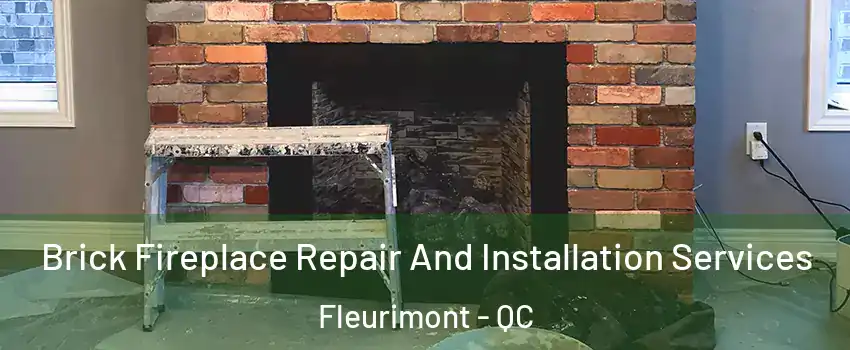  Brick Fireplace Repair And Installation Services Fleurimont - QC