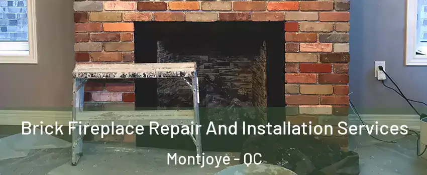  Brick Fireplace Repair And Installation Services Montjoye - QC