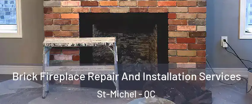  Brick Fireplace Repair And Installation Services St-Michel - QC