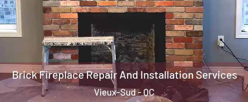  Brick Fireplace Repair And Installation Services Vieux-Sud - QC