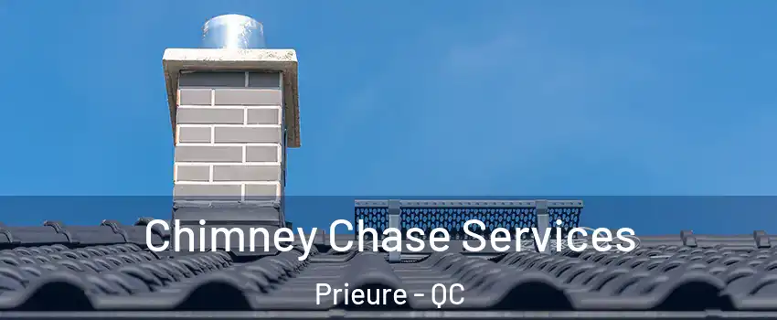  Chimney Chase Services Prieure - QC