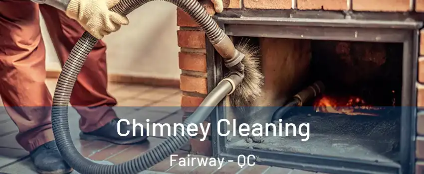  Chimney Cleaning Fairway - QC