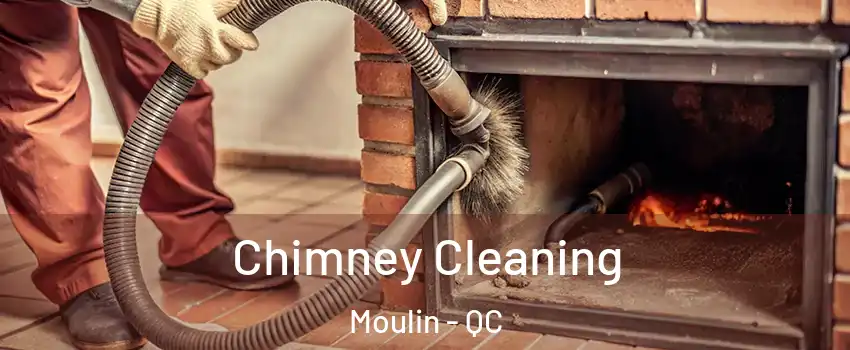  Chimney Cleaning Moulin - QC