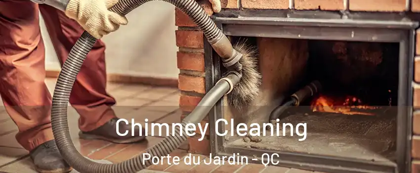  Chimney Cleaning Porte du Jardin - QC