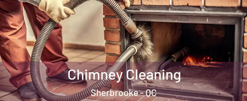  Chimney Cleaning Sherbrooke - QC