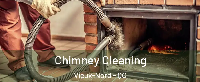  Chimney Cleaning Vieux-Nord - QC