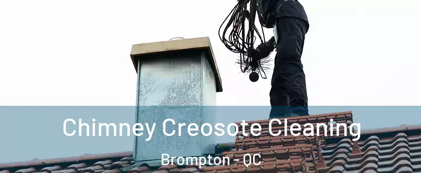  Chimney Creosote Cleaning Brompton - QC