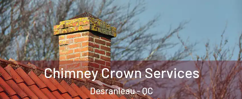  Chimney Crown Services Desranleau - QC