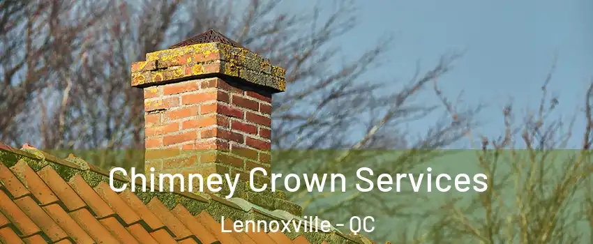  Chimney Crown Services Lennoxville - QC
