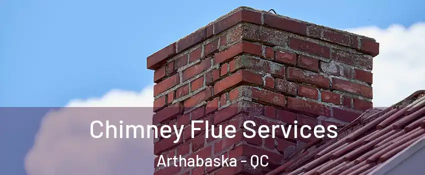  Chimney Flue Services Arthabaska - QC