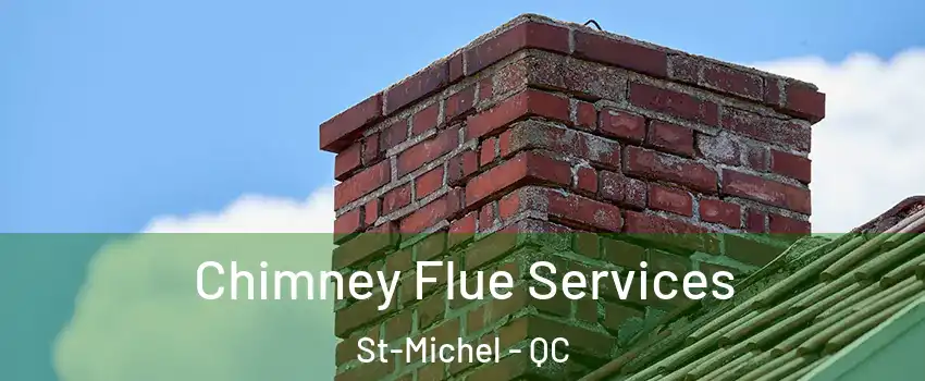  Chimney Flue Services St-Michel - QC