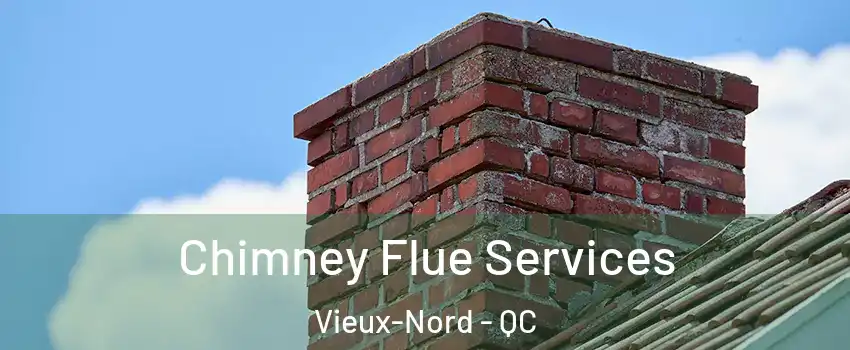  Chimney Flue Services Vieux-Nord - QC