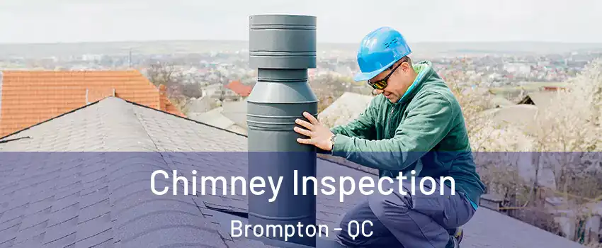  Chimney Inspection Brompton - QC