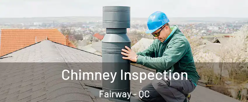 Chimney Inspection Fairway - QC