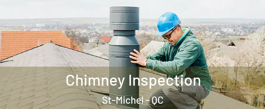  Chimney Inspection St-Michel - QC