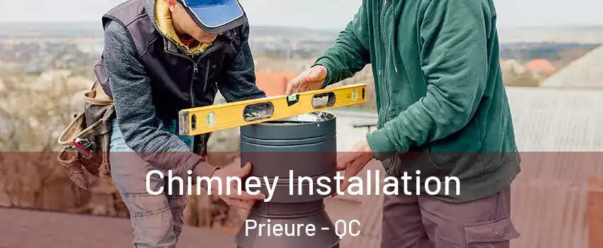  Chimney Installation Prieure - QC