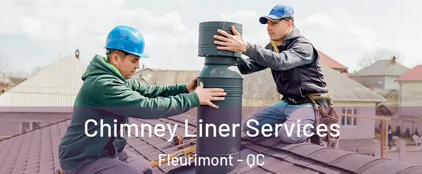  Chimney Liner Services Fleurimont - QC