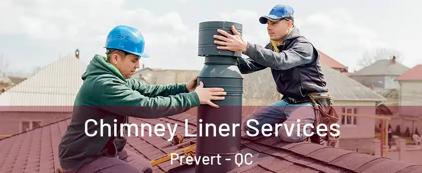  Chimney Liner Services Prevert - QC