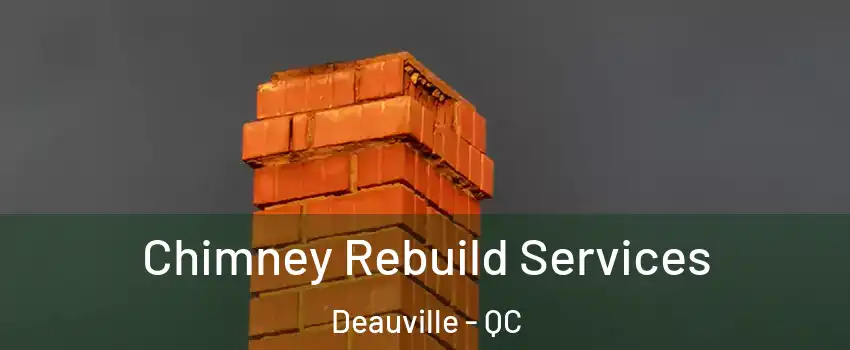  Chimney Rebuild Services Deauville - QC