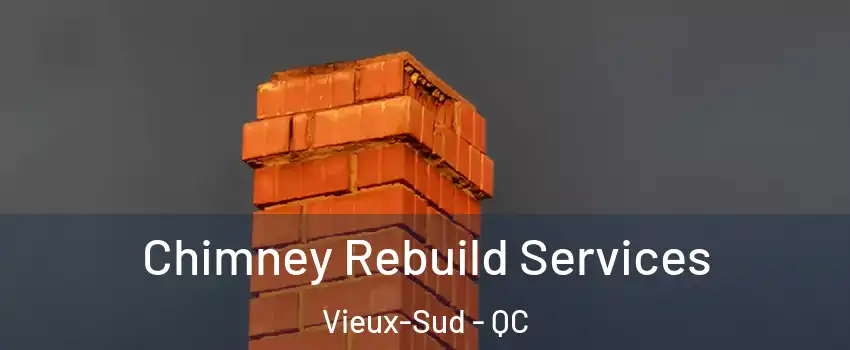  Chimney Rebuild Services Vieux-Sud - QC