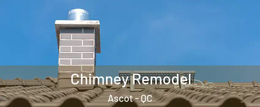  Chimney Remodel Ascot - QC