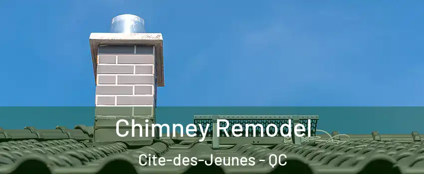  Chimney Remodel Cite-des-Jeunes - QC