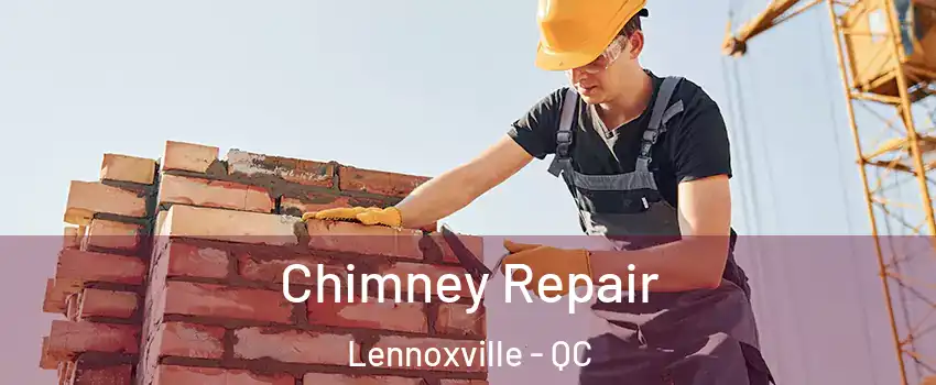  Chimney Repair Lennoxville - QC