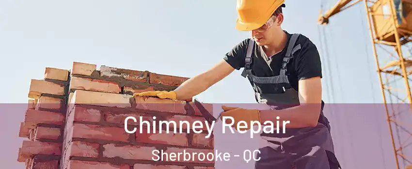  Chimney Repair Sherbrooke - QC