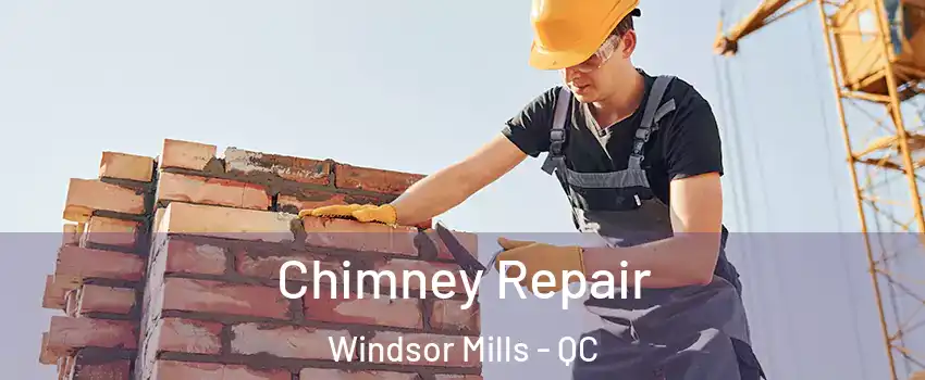  Chimney Repair Windsor Mills - QC
