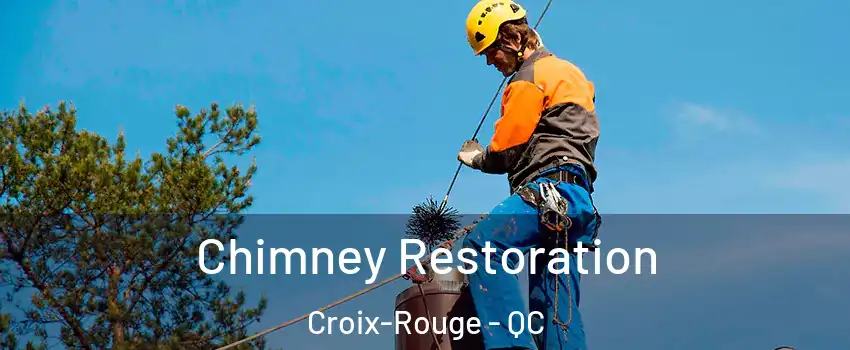  Chimney Restoration Croix-Rouge - QC