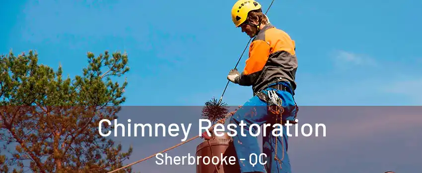  Chimney Restoration Sherbrooke - QC