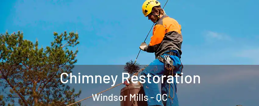  Chimney Restoration Windsor Mills - QC