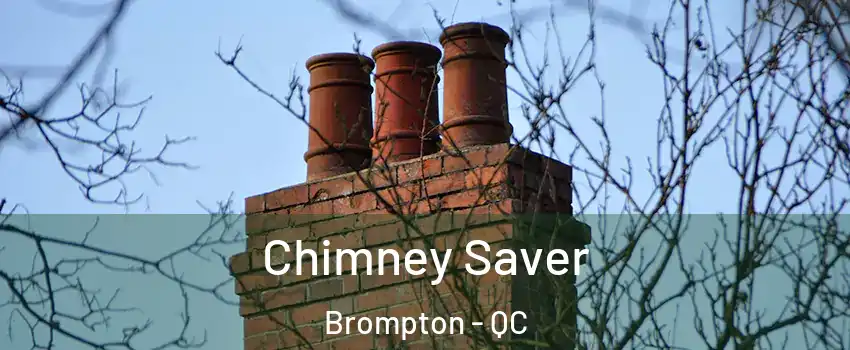  Chimney Saver Brompton - QC