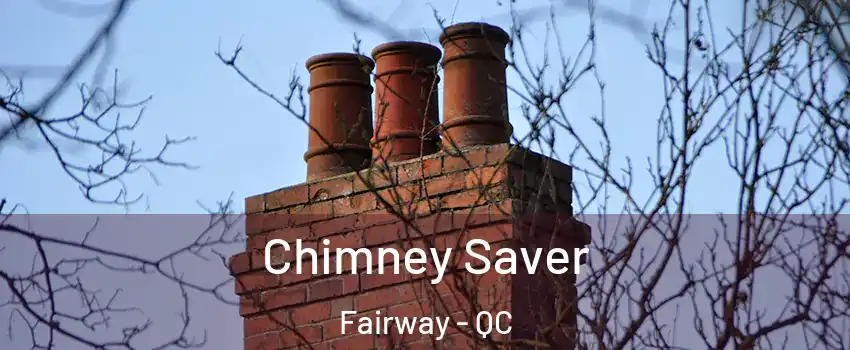  Chimney Saver Fairway - QC