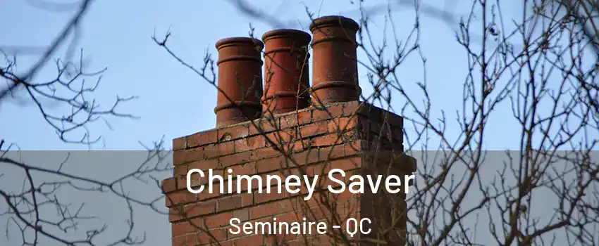  Chimney Saver Seminaire - QC