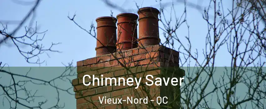  Chimney Saver Vieux-Nord - QC