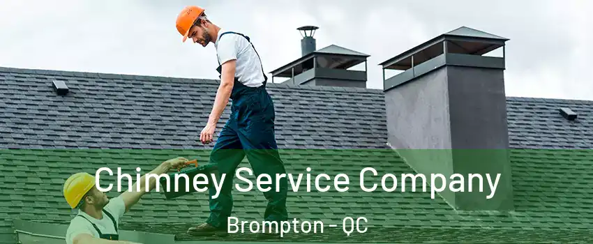  Chimney Service Company Brompton - QC