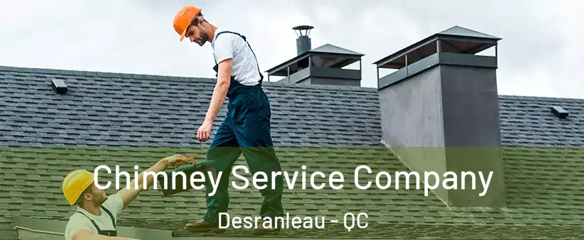  Chimney Service Company Desranleau - QC