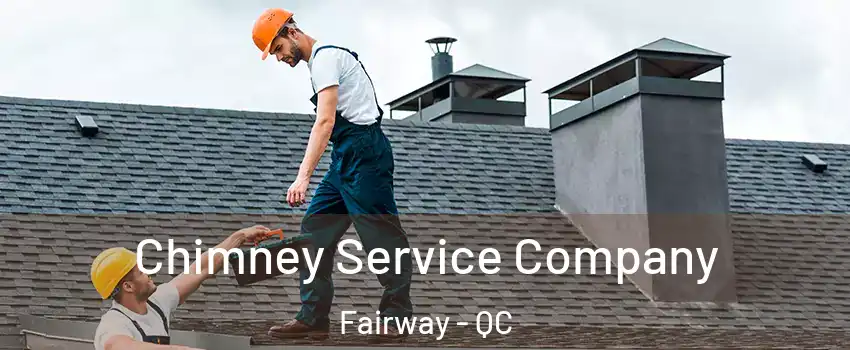  Chimney Service Company Fairway - QC