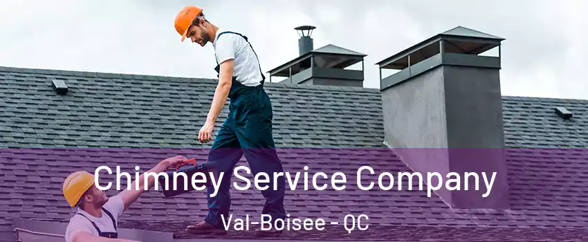  Chimney Service Company Val-Boisee - QC