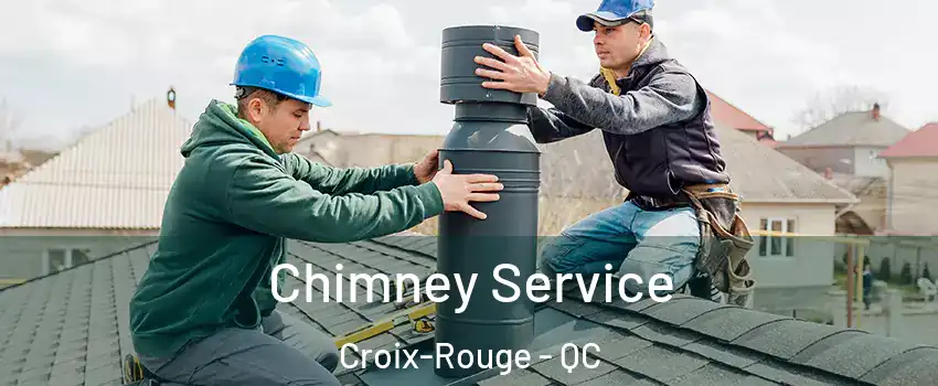  Chimney Service Croix-Rouge - QC