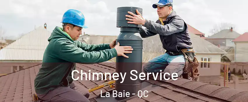  Chimney Service La Baie - QC
