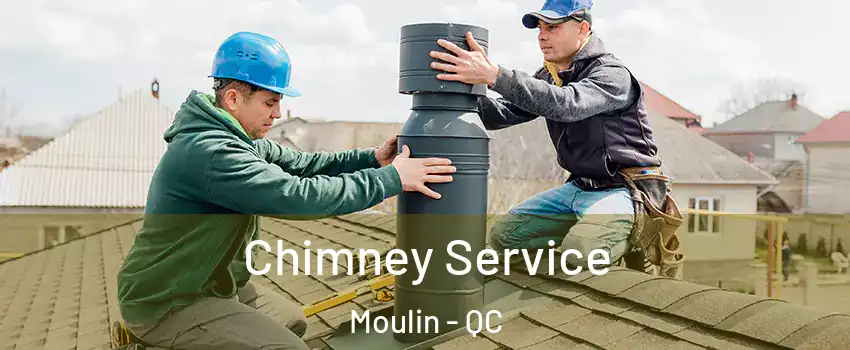  Chimney Service Moulin - QC