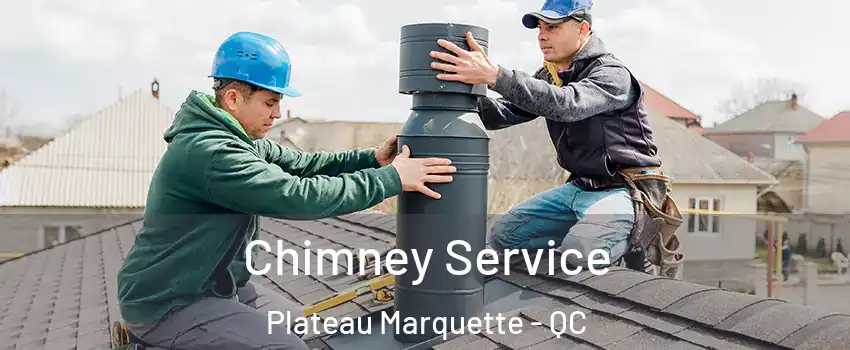  Chimney Service Plateau Marquette - QC