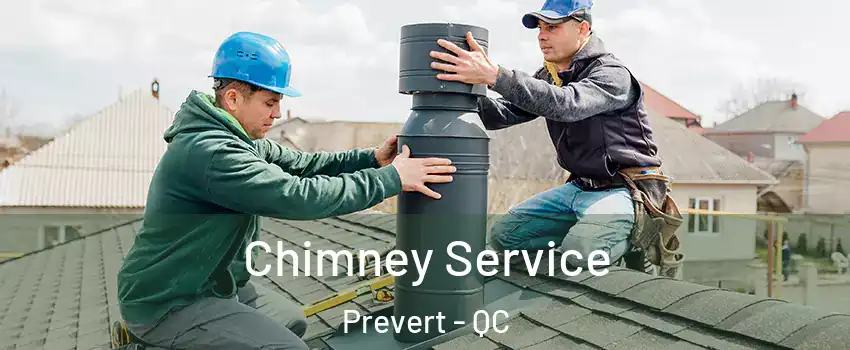  Chimney Service Prevert - QC