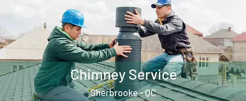  Chimney Service Sherbrooke - QC